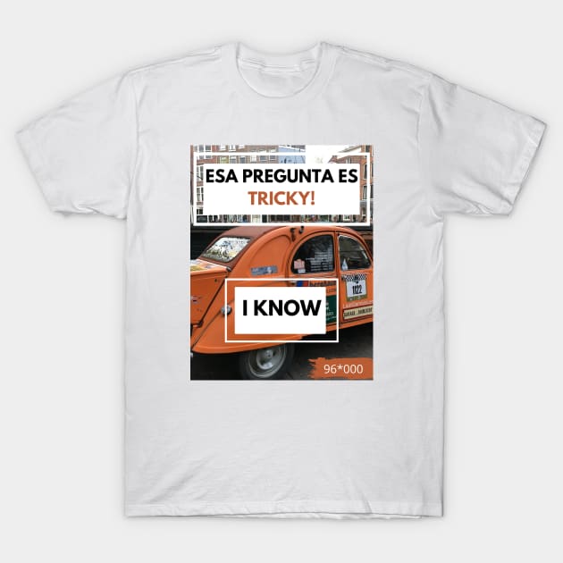 Esa pregunta es tricky! T-Shirt by blablagnes